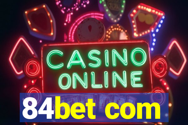 84bet com